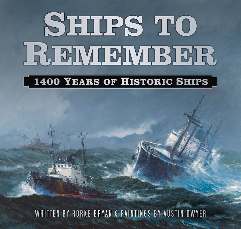 Ships To Remember: 1400 Years Of Historic Ships