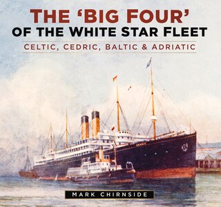 Front cover_The Big Four of the White Star Fleet