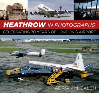 Couverture_Heathrow In Photographs