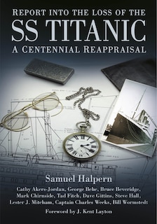 Front cover_Report into the Loss of the SS Titanic