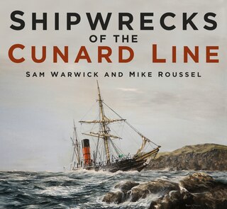 Couverture_Shipwrecks Of The Cunard Line