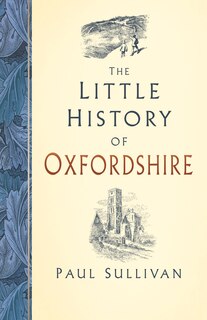 Front cover_The Little History of Oxfordshire