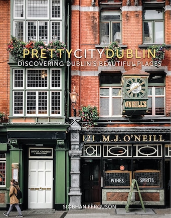 Prettycitydublin: Discovering Dublin's Beautiful Places