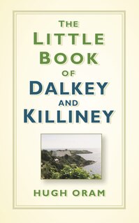 Couverture_The Little Book of Dalkey and Killiney