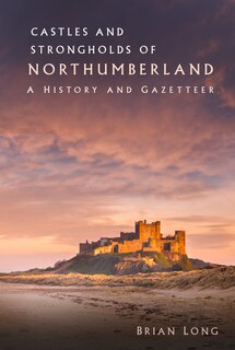 Couverture_Castles And Strongholds Of Northumberland