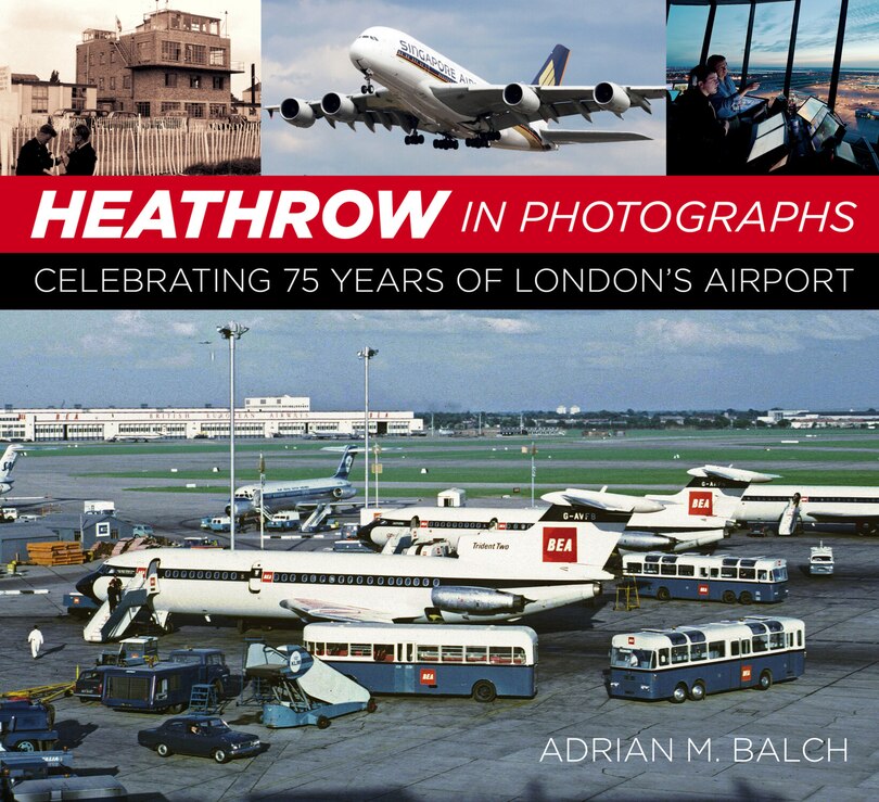 Front cover_Heathrow In Photographs