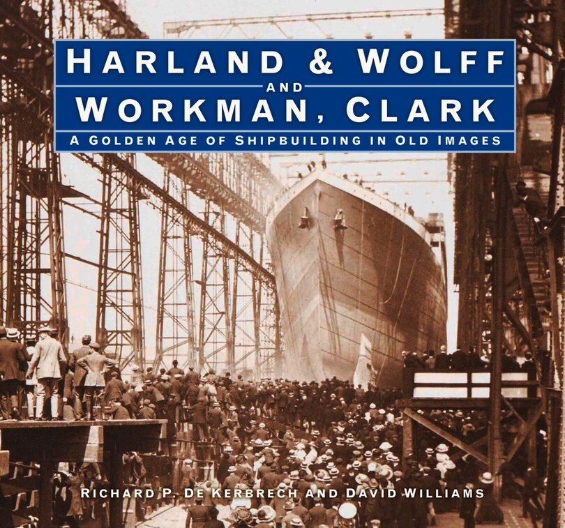 Front cover_Harland & Wolff And Workman Clark