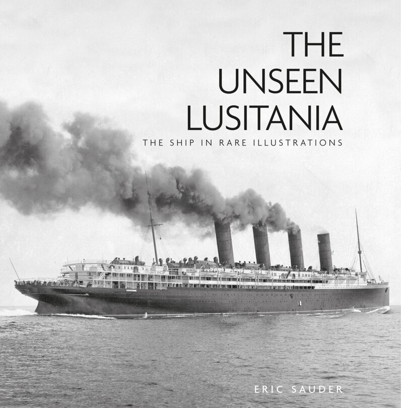 Front cover_The Unseen Lusitania