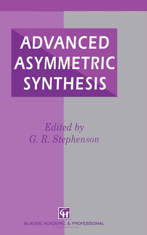 Front cover_Advanced Asymmetric Synthesis