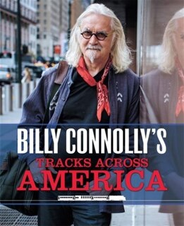 Front cover_Billy Connolly's Tracks Across America
