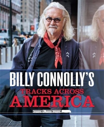 Front cover_Billy Connolly's Tracks Across America