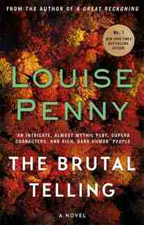 The Brutal Telling: A Chief Inspector Gamache Mystery, Book 5 by Louise Penny