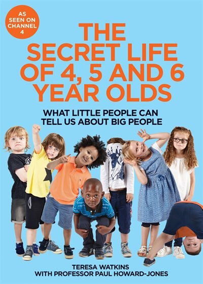 Front cover_The Secret Life Of 4, 5 And 6 Year Olds