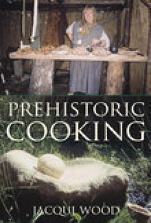Front cover_Prehistoric Cooking