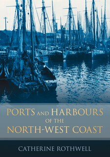 Front cover_Ports and Harbours of the North-West Coast