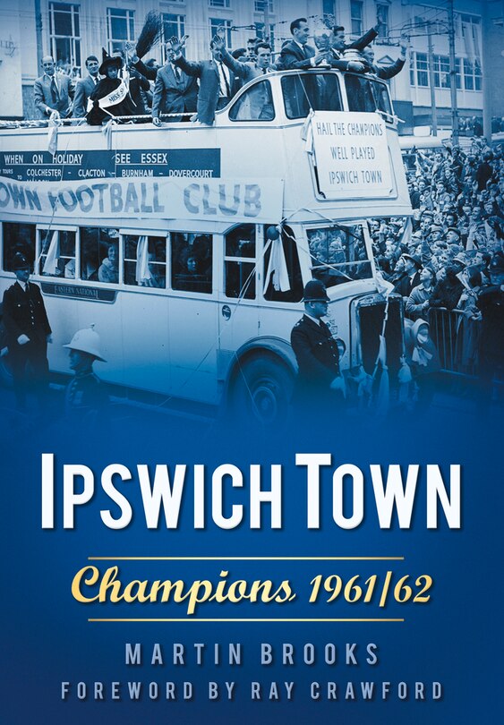 Front cover_Ipswich Town: Champions 1961/62