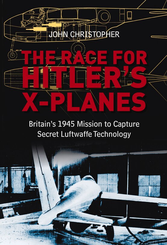 Front cover_The Race for Hitler's X-Planes