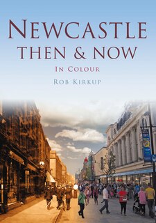 Couverture_Newcastle Then & Now