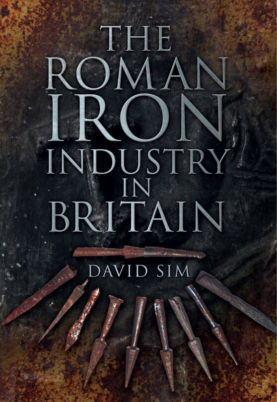 Couverture_The Roman Iron Industry in Britain