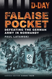 Front cover_D-day Landings: The Falaise Pocket