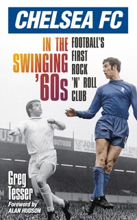 Front cover_Chelsea Fc In The Swinging '60s