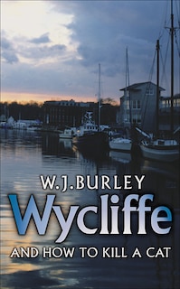 Front cover_Wycliffe And How To Kill A Cat