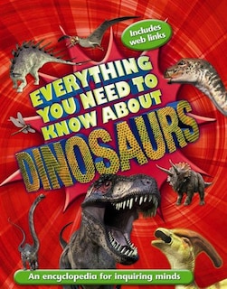 Couverture_Everything You Need to Know About Dinosaurs