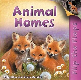 Front cover_Flip The Flaps: Animal Homes
