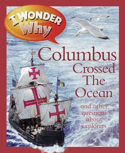 Front cover_I Wonder Why Columbus Crossed the Ocean