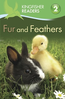 Front cover_Kingfisher Readers L2: Fur and Feathers