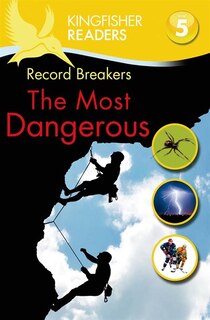 Couverture_Kingfisher Readers L5: Record Breakers, The Most Dangerous