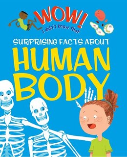 Couverture_Wow! Surprising Facts About The Human Body