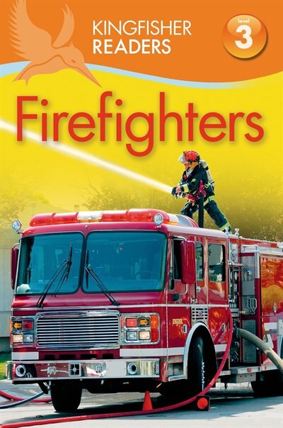 Front cover_Kingfisher Readers L3: Firefighters