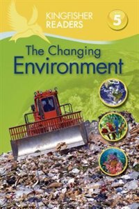 Front cover_Kingfisher Readers L5: The Changing Environment
