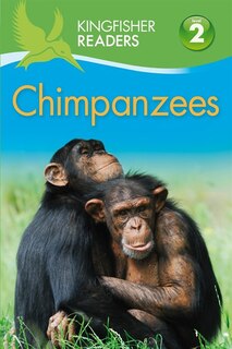Front cover_Kingfisher Readers L2: Chimpanzees