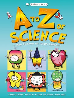 Front cover_Basher Science: An A To Z Of Science