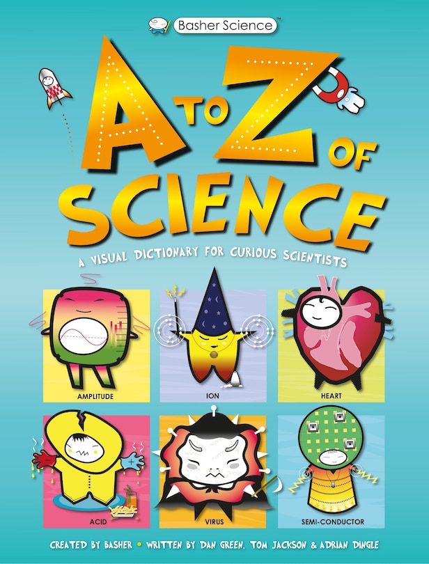 Front cover_Basher Science: An A To Z Of Science