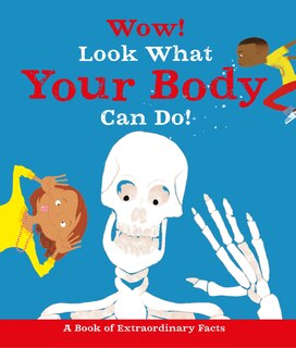Couverture_Wow! Look What Your Body Can Do!