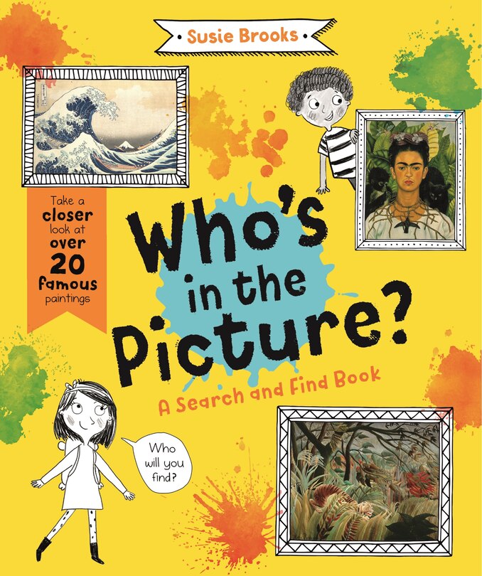 Who's In The Picture?: Take A Closer Look At Over 20 Famous Paintings
