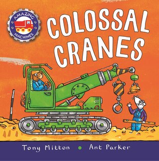 Couverture_Amazing Machines: Colossal Cranes
