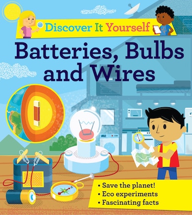 Discover It Yourself: Batteries, Bulbs, And Wires