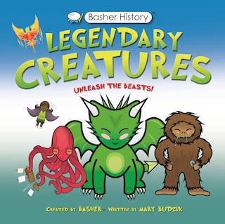 Front cover_Basher History: Legendary Creatures