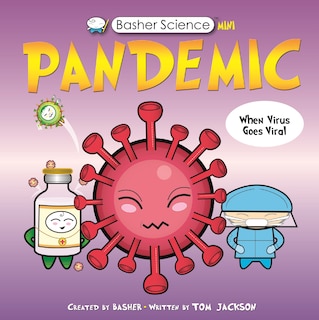 Front cover_Basher Science Mini: Pandemic