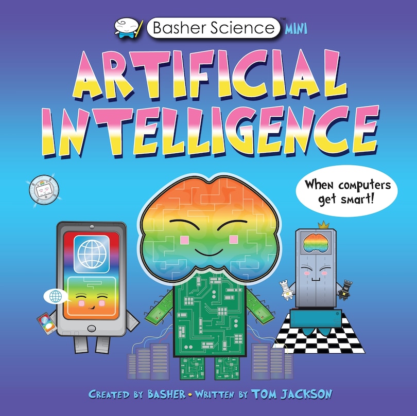 Front cover_Basher Science Mini: Artificial Intelligence
