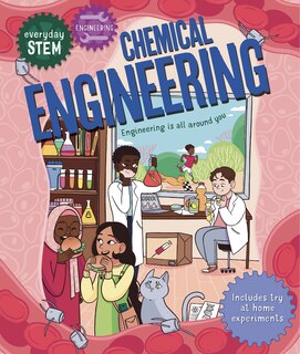 Front cover_Everyday STEM Engineering—Chemical Engineering