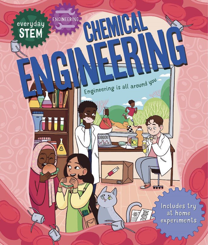 Front cover_Everyday STEM Engineering—Chemical Engineering