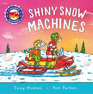 Front cover_Amazing Machines: Shiny Snow Machines