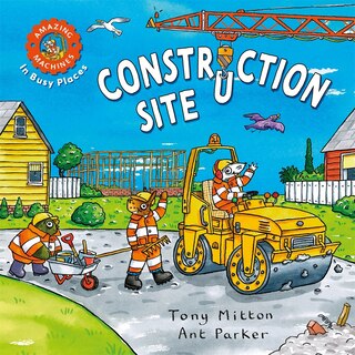 Front cover_Amazing Machines In Busy Places: Construction Site