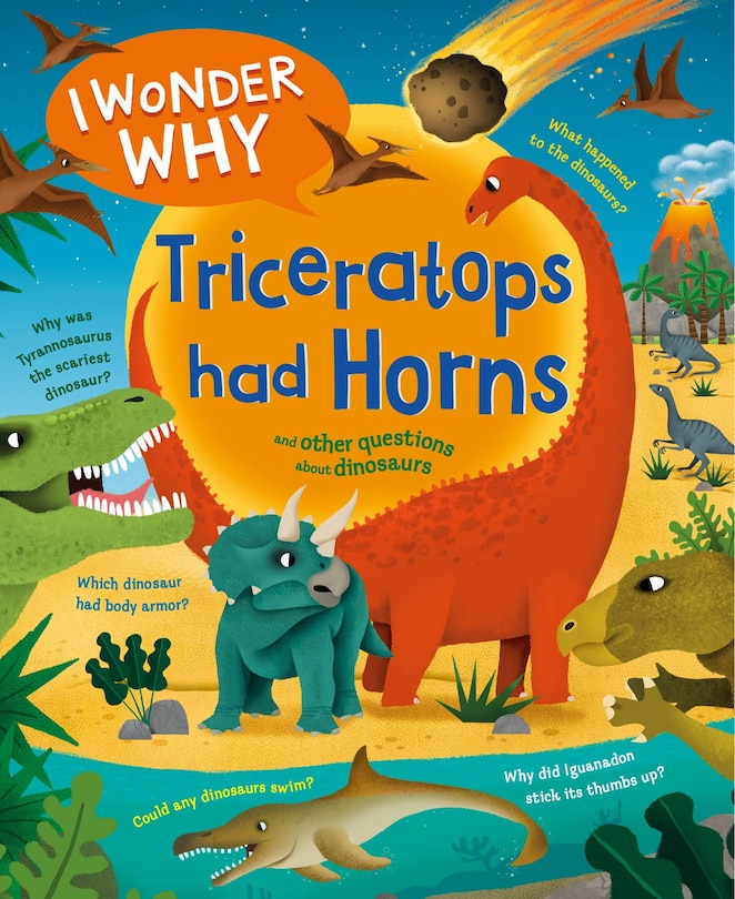 Front cover_I Wonder Why Triceratops Had Horns