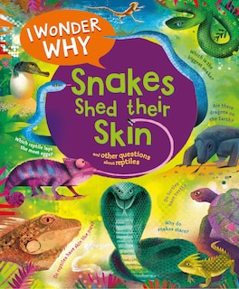 Front cover_I Wonder Why Snakes Shed Their Skin